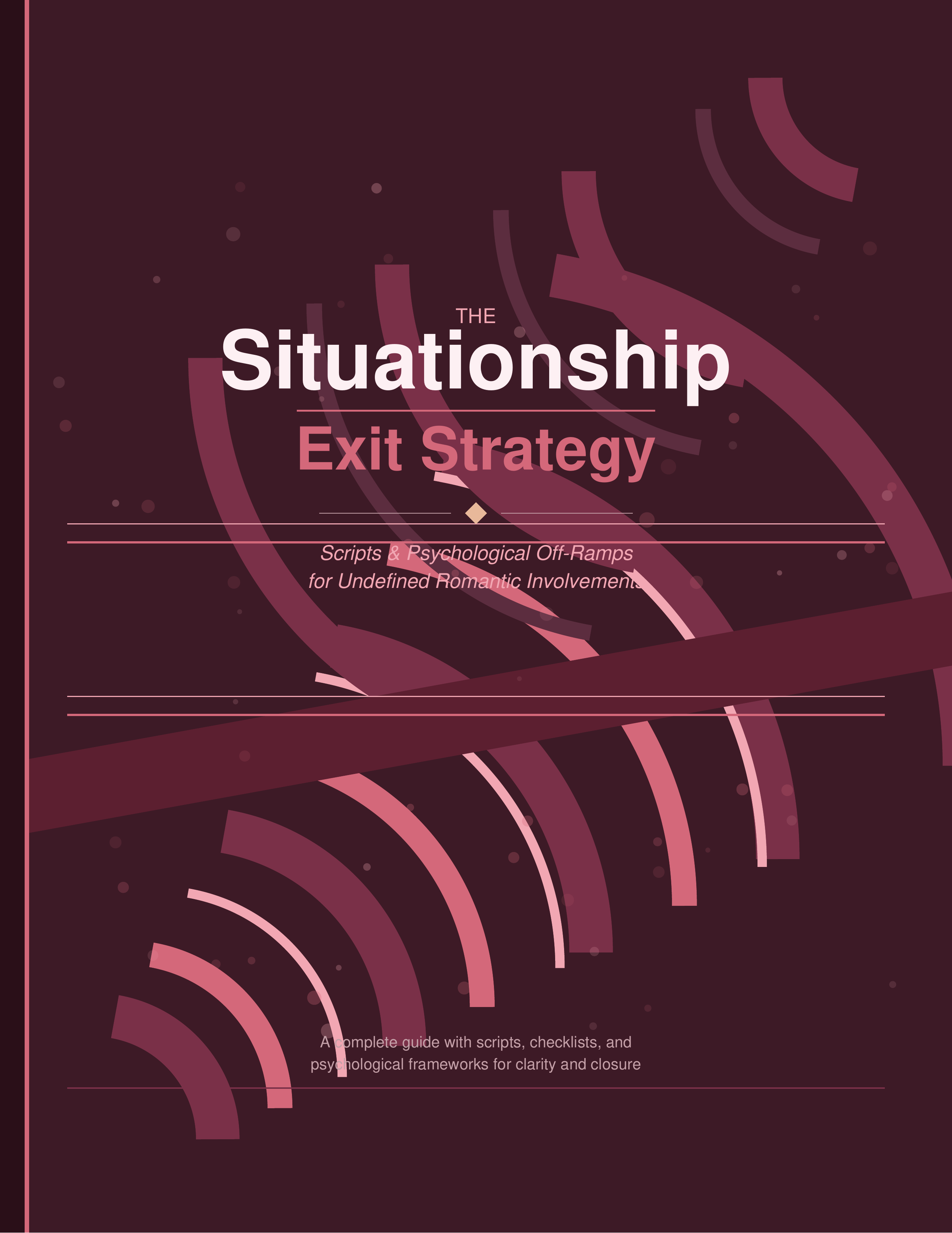 The Situationship Exit Strategy — Scripts & Psychological Off-Ramps (Digital PDF Guide)
